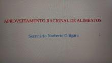 Secretário Norberto Ortigara participa de evento sobre aproveitamento racional de alimentos na Ceasa